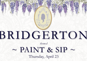 BRIDGERTON-themed PAINT NIGHT