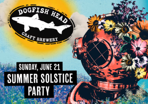 Summer Solstice Party at Dogfish Head