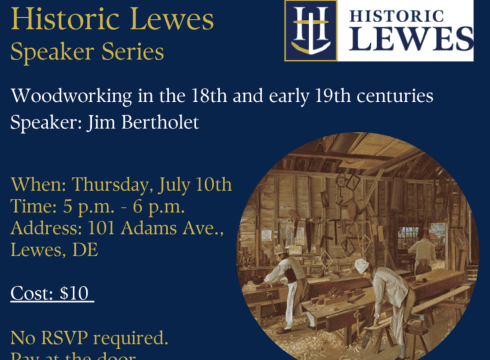 Night at the Museum: Historic Lewes Speaker Series – Woodworking in the 18th and early 19th centuries