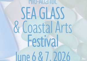 2026 Mid-Atlantic Sea Glass & Coastal Arts Festival