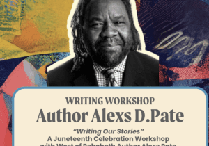 Writing Our Stories:  A Juneteenth Celebration Workshop