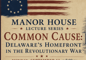 Common Cause Delaware’s Homefront in the Revolutionary War