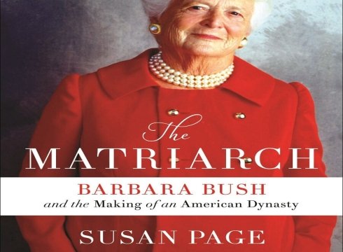 Susan Page: The Matriarch: Barbara Bush and the Making of an American Dynasty