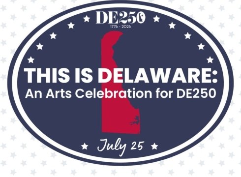 This is Delaware: An Arts Celebration for DE250
